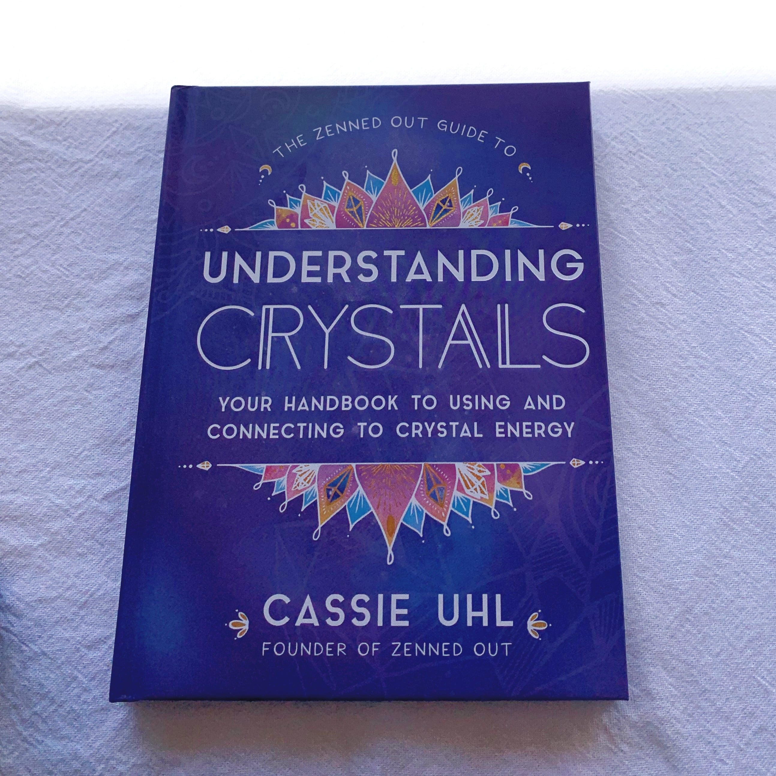 The Zenned Out Guide to Understanding Crystals
